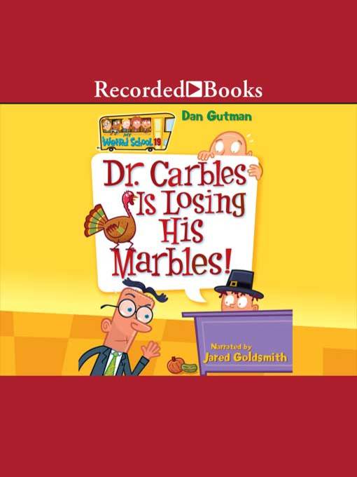 Title details for Dr. Carbles is Losing His Marbles! by Dan Gutman - Available